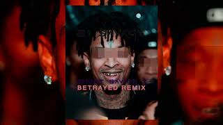 21 Savage  Betrayed Ghost Savior X Remix [upl. by Ydeh]