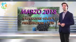 CLIMA Marzo 2018 molto piovoso ma termicamente nella norma [upl. by Wing993]