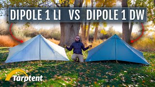 Tarptent Dipole 1 Li vs Dipole 1 DW  Choosing The Best Option [upl. by Nosae]