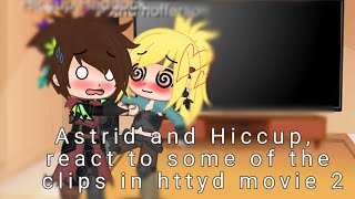 Astrid and Hiccup react to some clips in httyd 2 [upl. by Llednor534]