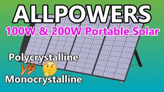 WORTH IT Polycrystalline vs Monocrystalline Portable Solar  ALLPOWERS 100W amp 200W panels [upl. by Yanrahc]