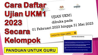 Cara Daftar Murid Secara Kelompok Ujian UKM1 2023 [upl. by Tiernan]