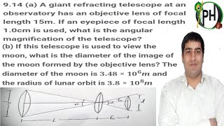 914 a A giant refracting telescope at an observatory has an objective lens of focal length 15m [upl. by Ylenaj]