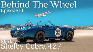 Shelby Cobra 427  An American Icon  Behind the Wheel EP14 [upl. by Aikemahs]