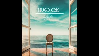 HUGO CRIS  Epitafio [upl. by Vevay11]