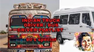 Indian truck driver  Bus driver playlist  popular 90s hit  song oldsong [upl. by Karr]