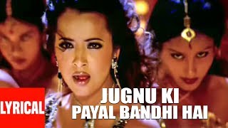 Jugnu Ki Payal Bandhi Hai Lyrical Video  Aan  Men at Work  Reema Sen Akshay Kumar Sunil Shetty [upl. by Drareg]