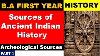 Sources of Ancient Indian History Archeological Sources BAFIRSTYEAR history Archeological [upl. by New]