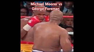 Michael Moorer vs George Foreman Michael Moorer KO shorts [upl. by Htebzil982]