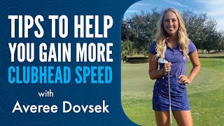 Averee Dovsek with Tips to help You Gain More Clubhead Speed and Distance off the Tee [upl. by Kolva899]