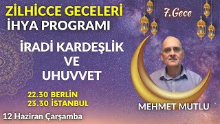 ZİLHİCCE GECELERİNİ İHYA PROGRAMI 7Gece  MEHMET MUTLU [upl. by Hazelton985]