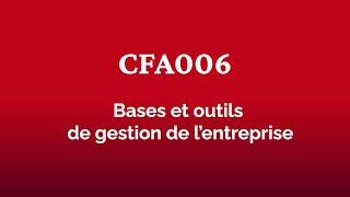 CFA006  Bases et outils de gestion de lentreprise [upl. by Ariel71]