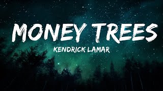 Kendrick Lamar  Money Trees Lyrics  25mins Best Music [upl. by Nattie]