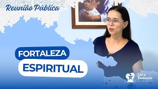 Palestra Espírita 37  Fortaleza Espiritual  Por Iedda Prado [upl. by Anohsal181]