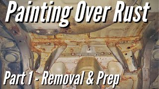 How to PROPERLY Paint Over Rust PART 1 of 2 Prep Work Car Rust Repair [upl. by Eikcor]