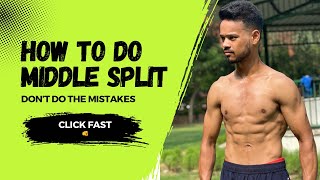 DON’T DO THE MISTAKES  How to do middle split  full split  Hindi  middle split tutorial split [upl. by Htiaf]