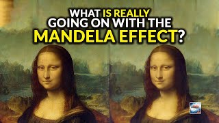 What Is Really Going On With The Mandela Effect [upl. by Alyehs]