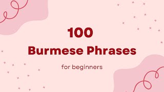 100 most common Burmese phrases [upl. by Herzen147]