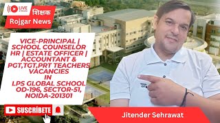 VicePrincipal  School Counselor HR  Estate Officer  Accountant amp PGTTGTPRT Teachers Vacancies [upl. by Hersch]