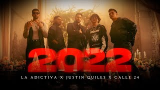 La Adictiva Justin Quiles amp Calle 24  2022 Video Oficial [upl. by Savdeep79]