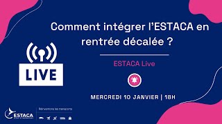 ESTACA LIVE  Comment intégrer lESTACA en rentrée décalée [upl. by Bolger454]