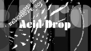 NEUROTROPE 009  Alarach  quotAcid Dropquot [upl. by Cogan724]