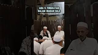 ADA 5 TINGKATAN IBADAH HAJI Dr KH Ahmad Dimyathi Badruzzaman MA [upl. by Elin]