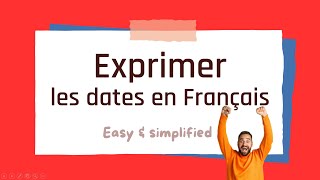 Expressing Dates in French Quick and Easy Tips with examples [upl. by Janeta754]