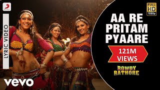 Aa Re Pritam Pyaare Lyric Video  Rowdy RathoreAkshay KumarMamta SharmaSajid Wajid [upl. by Sax]