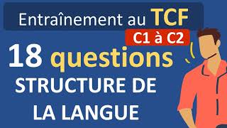 Test de français TCF structure de la langue niveau C1 et C2 [upl. by Atoiyanap893]