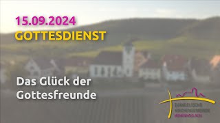 Das Glück der Gottesfreunde  Gottesdienst am 15092024 [upl. by Nandor]