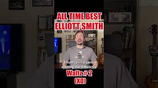 ELLIOTT SMITH s all time BEST song  Waltz 2 XO shorts [upl. by Adnaval]