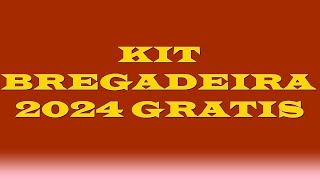 KIT BREGADEIRA 2024 GRATIS  DOWNLOAD NA DESSCRIÇAO [upl. by Corty]