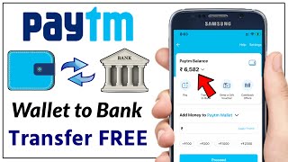 Transfer Paytm Wallet Balance to Bank Account FREE  Paytm Wallet Money Send to Bank Account [upl. by Brower]