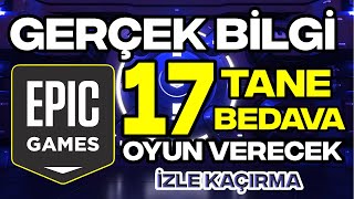 EPİC GAMES 17 TANE BEDAVA OYUN DAĞITACAK  AYRINTILAR VİDEODA 💥SON DAKİKA GERÇEK BİLGİ💥gizemli [upl. by Ohara]