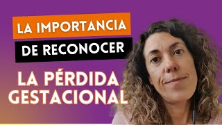 👶✨ Reconocer la Pérdida Gestacional y Emocional Un Paso Hacia la Sanación [upl. by Aleiram]