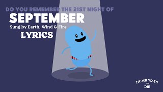 Dumb Ways to Die  September Sung by Earth Wind amp Fire Lyrics [upl. by Lancaster309]