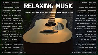 Acoustic Relaxing Music  Best Relaxing Songs 80s 90s  Stress Relief Calm Songs amp Sleep [upl. by Eirrehs]