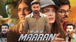 Maaran Full HD Movie Hindi Dubbed Dhanush Review  Smruthi Venkat  Malavika Mohanan  Samuthirakani [upl. by Ziguard]