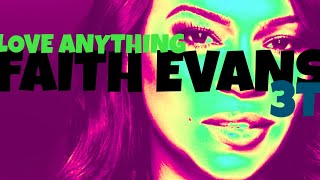 Faith Evans x 3T  Love Anything [upl. by Hildegaard]