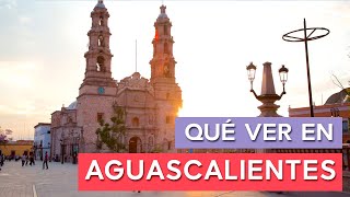 Qué ver en Aguascalientes 🇲🇽  10 Lugares imprescindibles [upl. by Pytlik]