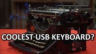 21st Century Utility 19th Century Swagger  DIY USB Typewriter [upl. by Emina10]