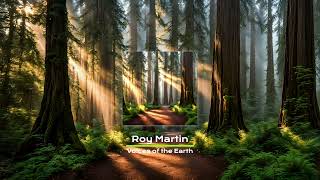 Roy Martin  Voices of the Earth [upl. by Anselmi656]