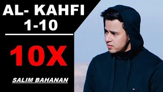 10x Surah Al Kahfi 110 Salim Bahanan  Pelindung Fitnah Dajjal dengan Terjemahan [upl. by Dallman]