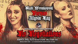 Madi Wrenkowski vs Allysin Kay FULL MATCH  TWC Presents NO NEGOTIATIONS [upl. by Nnyletak]