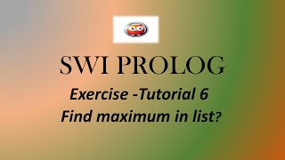 Prolog Tutorial  6  How to find maximum in list  Prolog  SWI Prolog  Prolog Logic programming [upl. by Sessilu]