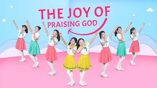 English Christian Song quotThe Joy of Praising Godquot  Kids Dance [upl. by Frohne426]