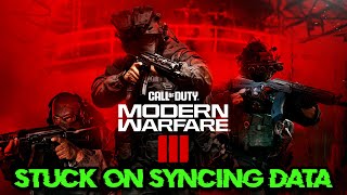 Call of Duty Modern Warfare 3 Stuck On Syncing Data After The Launch On PC Xbox Game Pass FIX [upl. by Aisinoid546]