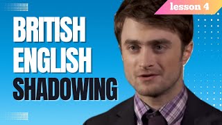 British English Shadowing with Daniel Radcliffe  Lesson 4 [upl. by Enitsirhc]