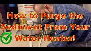 How Do You Purge The Sediment From Your Water Heater Should You [upl. by Golter]